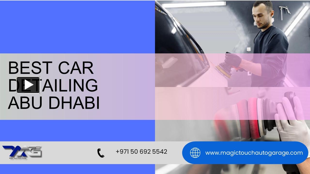 PPT Best Car Detailing Abu Dhabi PowerPoint presentation free to download id 98d5c9MjNhY