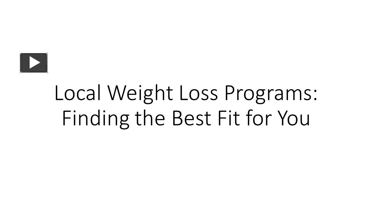 PPT Local Weight Loss Programs Finding the Best Fit for You