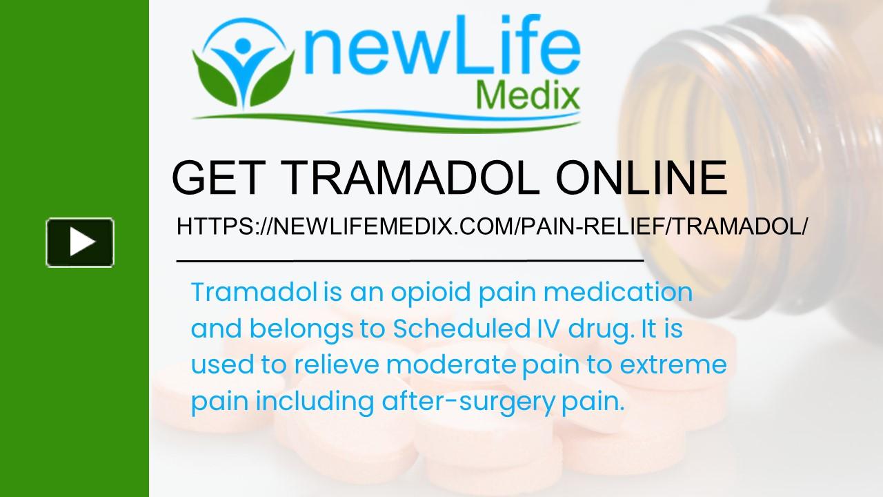 PPT – Get Tramadol Online at low price | newlifemedix PowerPoint presentation | free to download  - id: 98ed48-NmQ1O