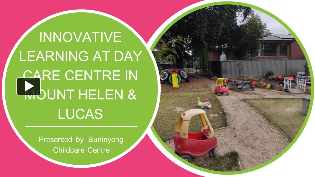 Innovative Learning at Day Care Centre in Mount Helen & Lucas 