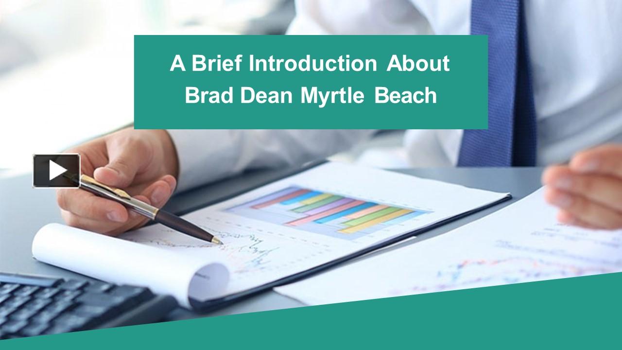 PPT A Briefly Introduction of Brad Dean Myrtle Beach PowerPoint