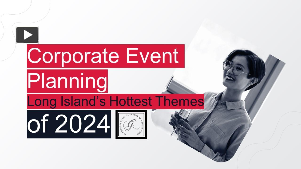 PPT Corporate Event Planning Long Island’s Hottest Themes of 2024