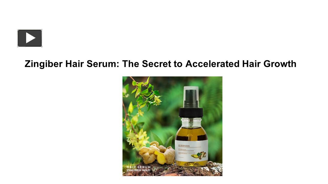 PPT Zingiber Hair Serum The Secret to Accelerated Hair Growth