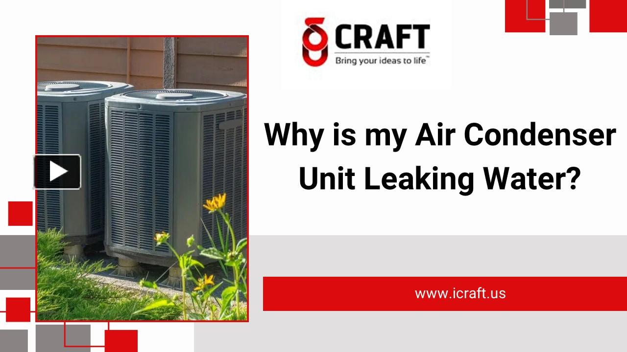 PPT Why is my Air Condenser Unit Leaking Water? PowerPoint