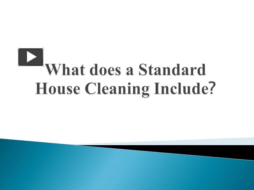 ppt-what-does-a-standard-house-cleaning-include-powerpoint