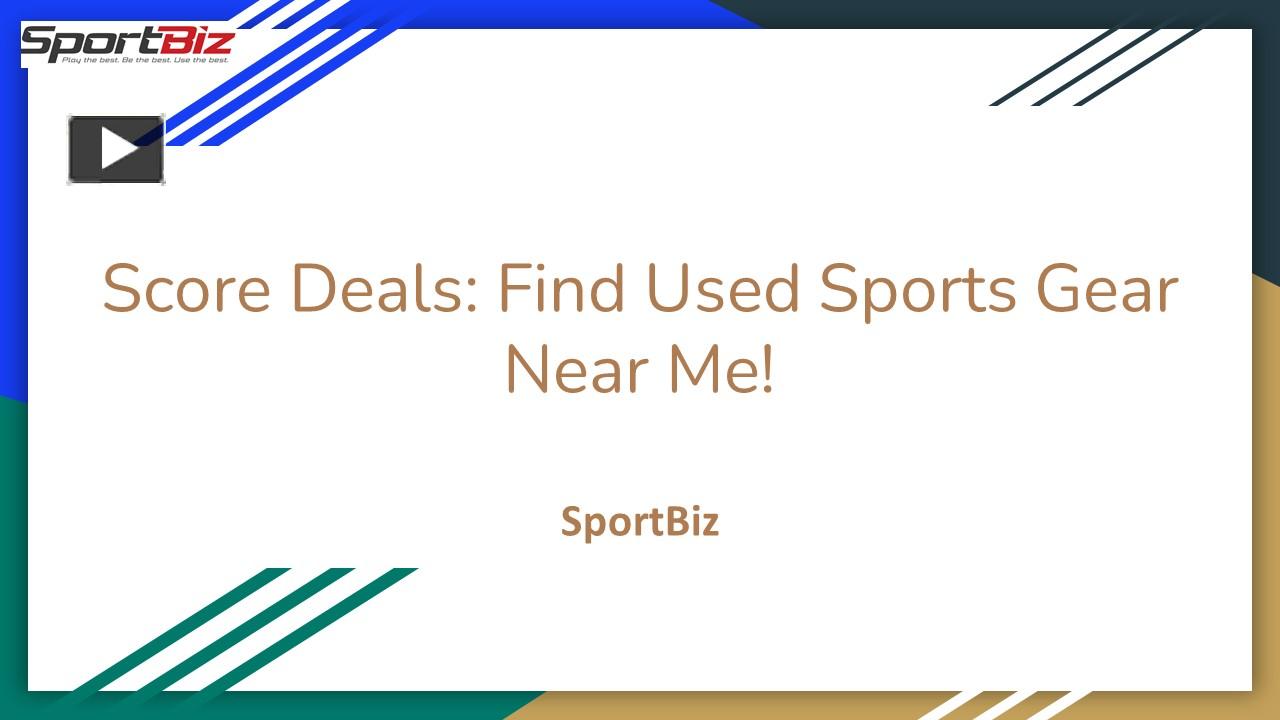PPT Score Deals Find Used Sports Gear Near Me! PowerPoint