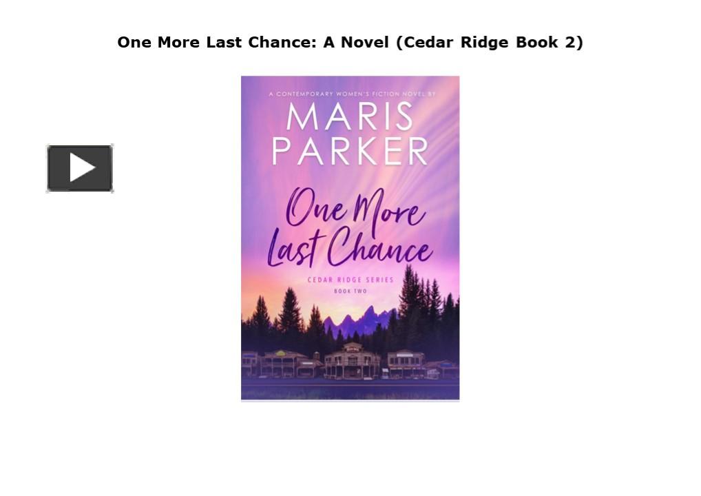 PPT PDF Read Online One More Last Chance A Novel (Cedar Ridge Book 2