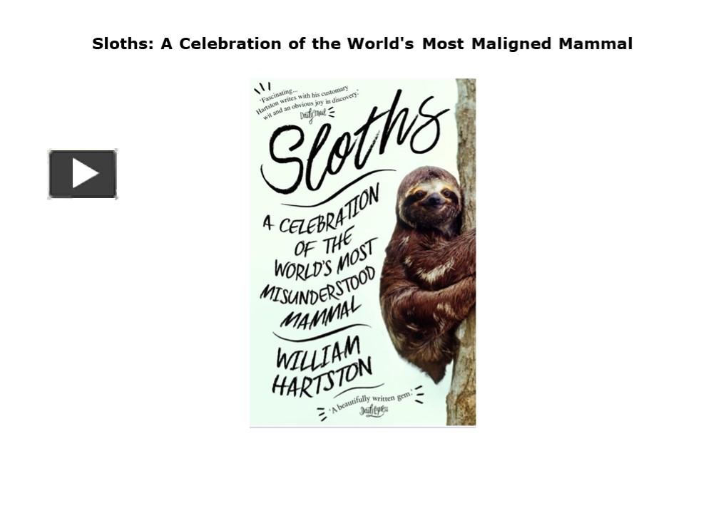PPT – PDF Read Online Sloths: A Celebration of the World's Most