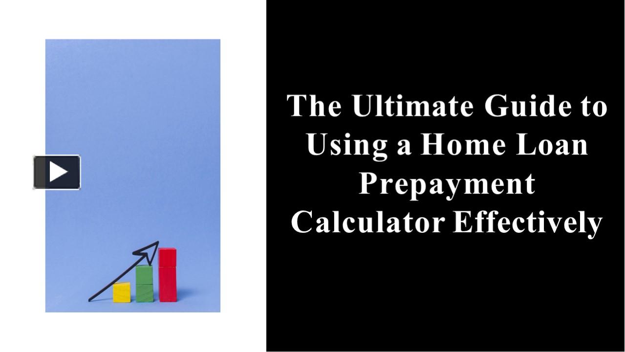 PPT The Ultimate Guide to Using a Home Loan Prepayment Calculator