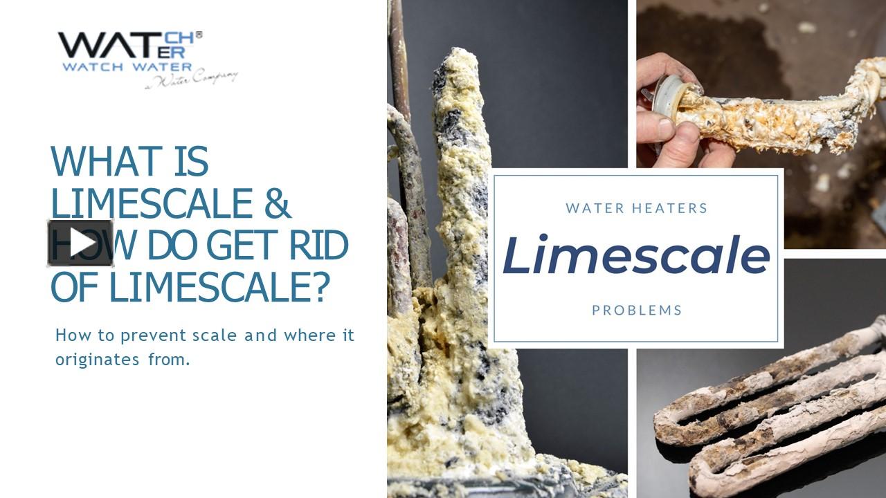 PPT What Is Limescale & How Do Get Rid Of Limescale? PowerPoint