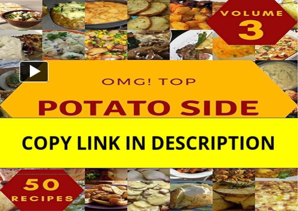 PPT – (DOWNLOAD) OMG! Top 50 Potato Side Dish Recipes Volume 3: A ...