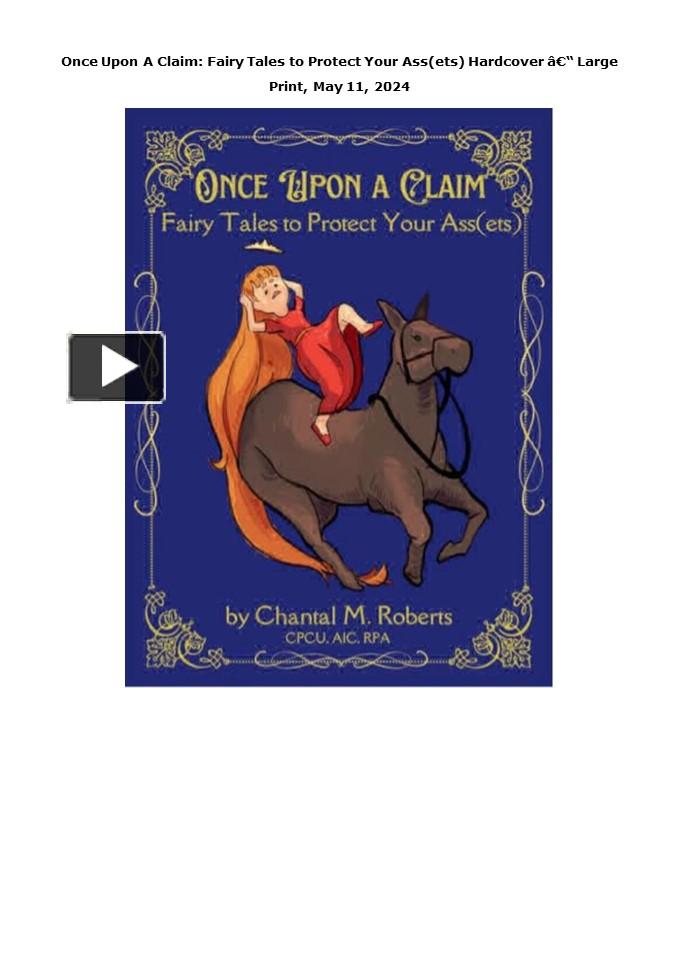 Download PDF Once Upon A Claim Fairy Tales to Protect Your Ass ets Hardcover â