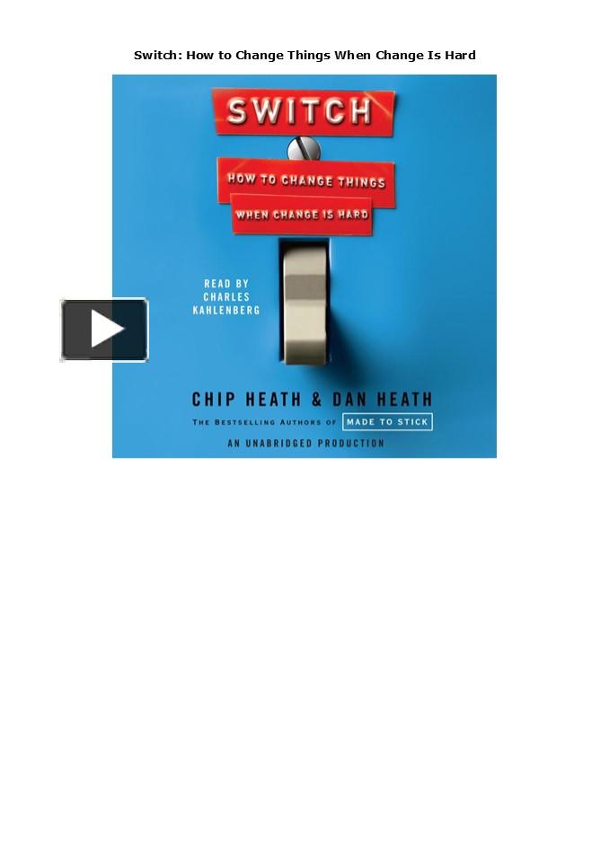 PPT [PDF]DOWNLOAD Switch How to Change Things When Change Is Hard