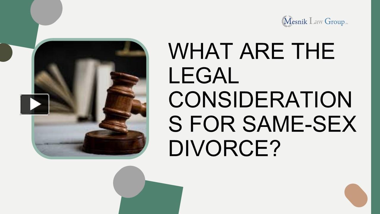 What Are The Legal Considerations For Same Sex Divorce Presentation