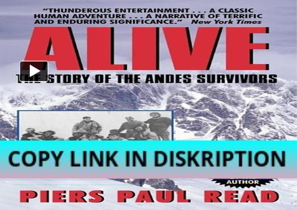 PPT [PDF] DOWNLOAD Alive The Story of the Andes Survivors PowerPoint