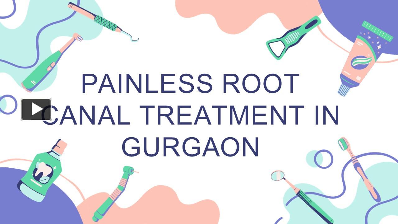 PPT painless root canal treatment PowerPoint presentation free to