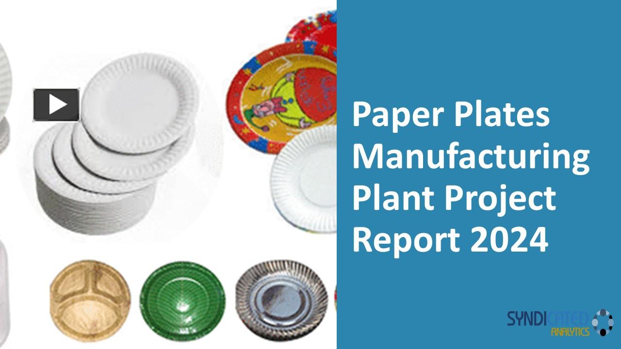 PPT Paper Plates Manufacturing Plant Project Report PPT 2024