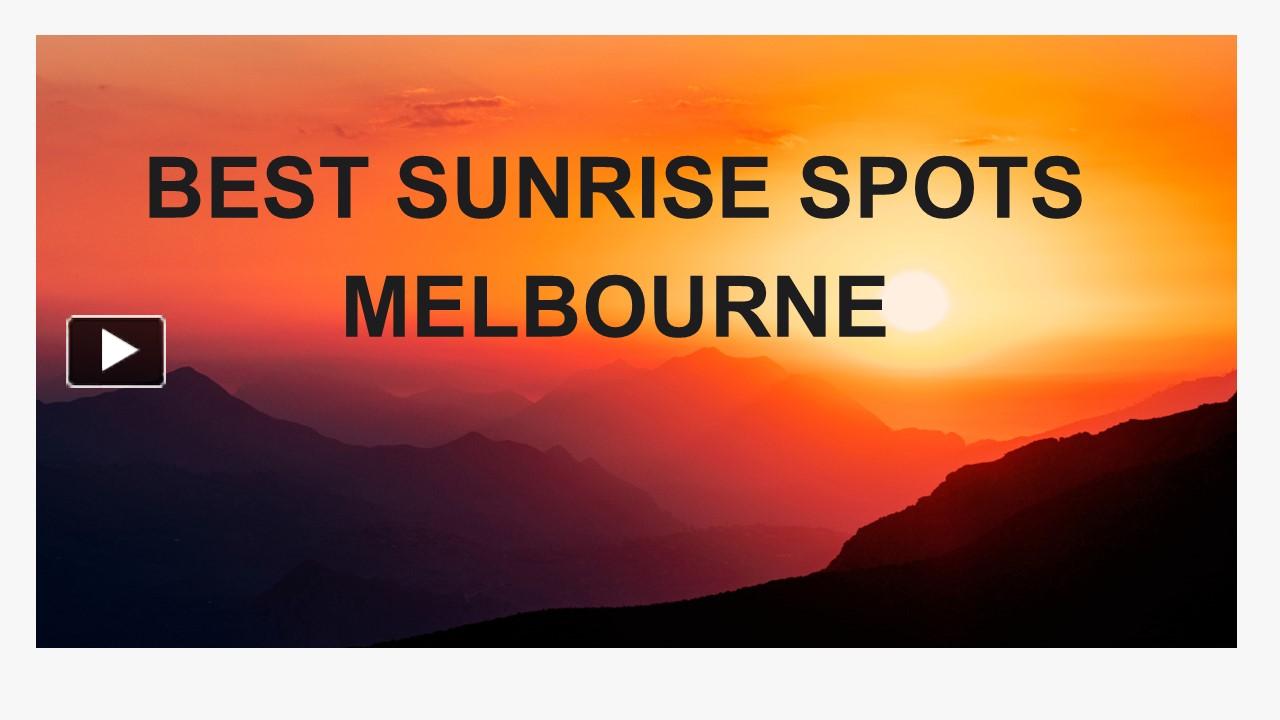 PPT Best Sunrise Spots Melbourne (2) PowerPoint presentation free to download id 9aec43ZmJjY