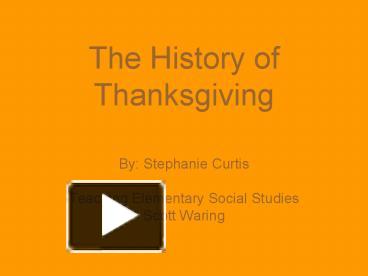 The History of Thanksgiving presentation | free to view