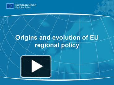 PPT – Origins and evolution of EU regional policy PowerPoint ...