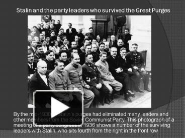 Stalin and the party leaders who survived the Great Purges presentation ...