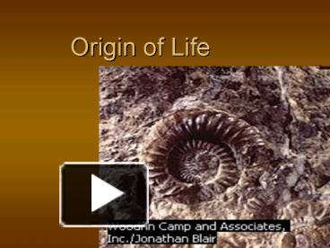 PPT – Origin of Life PowerPoint presentation | free to view - id: f7301 ...