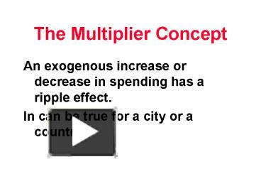 PPT – The Multiplier Concept PowerPoint presentation | free to view ...