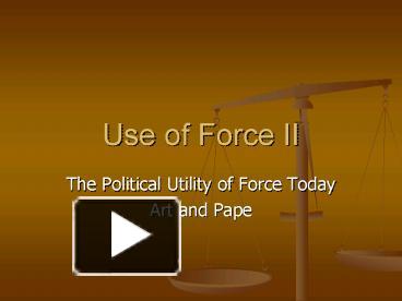 Use of Force II presentation | free to view