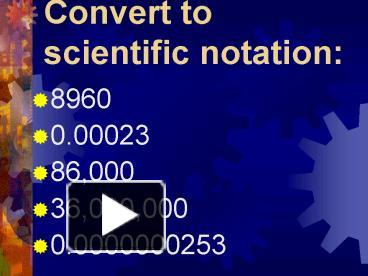 Convert to scientific notation: presentation | free to view