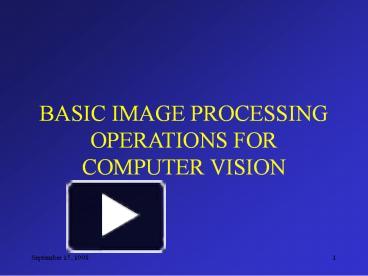 PPT – BASIC IMAGE PROCESSING OPERATIONS FOR COMPUTER VISION PowerPoint ...
