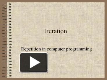 PPT – Iteration PowerPoint presentation | free to download - id: 10a5e3 ...
