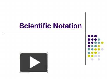 PPT – Scientific Notation PowerPoint presentation | free to view - id ...