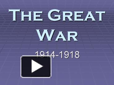 PPT – The Great War PowerPoint presentation | free to view - id: 114bfa ...
