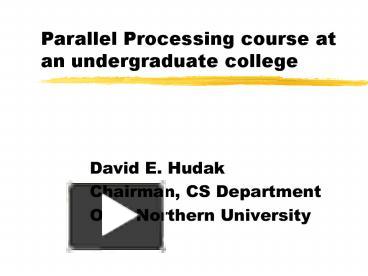 PPT – Parallel Processing course at an undergraduate college PowerPoint ...