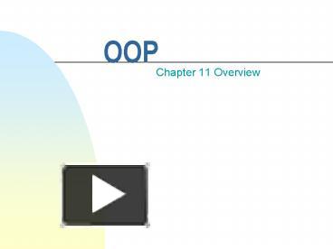 PPT – OOP PowerPoint presentation | free to view - id: 116e8e-ZDE1N