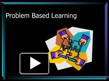 PPT – Problem Based Learning PowerPoint presentation | free to view ...