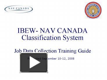 PPT – IBEW NAV CANADA Classification System Job Data Collection ...