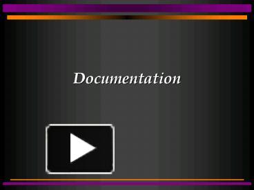 PPT – Documentation PowerPoint presentation | free to view - id: 11c3d ...