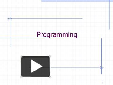 PPT – Programming PowerPoint presentation | free to view - id: 11e883-OTQzM