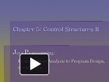 Chapter 5: Control Structures II presentation | free to view