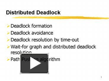 Distributed Deadlock presentation | free to view