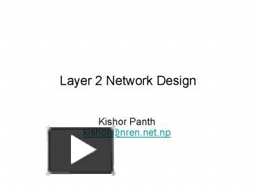 PPT – Layer 2 Network Design PowerPoint presentation | free to view ...