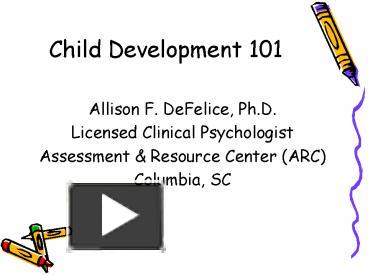 PPT – Child Development 101 PowerPoint presentation | free to view - id ...