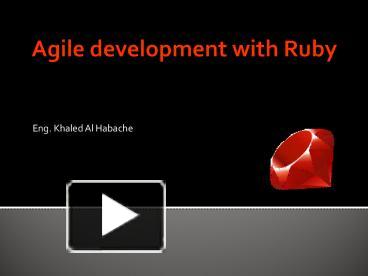 PPT – Agile development with Ruby PowerPoint presentation | free to ...