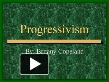 Progressivism presentation | free to view