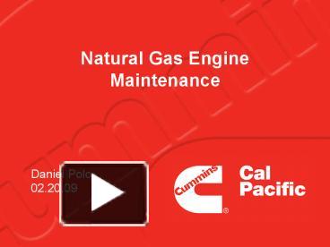 Natural Gas Engine Maintenance presentation | free to view