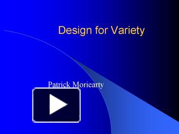 Design for Variety presentation | free to view