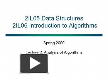 PPT – 2IL05 Data Structures 2IL06 Introduction to Algorithms PowerPoint ...