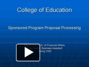 PPT – College of Education Sponsored Program Proposal Processing ...