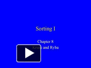 PPT – Sorting I PowerPoint presentation | free to download - id: 133ef3 ...